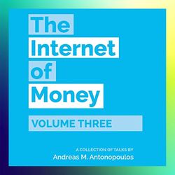 the internet of money volume three a collection of talks by andreas m antonopoulos by andreas m. antonopoulos