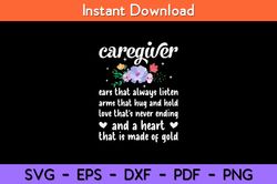 caregiver ears that always listen love that' s never ending that is made of gold svg design
