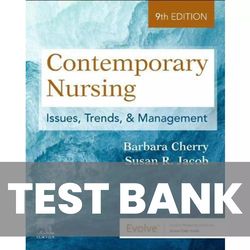 test bank for contemporary nursing issues, trends, & management 9th edition barbara cherry, susan r. jacob.pdf