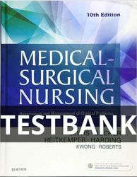 test bank for medical-surgical nursing assessment and management of clinical problems 10th edition.pdf