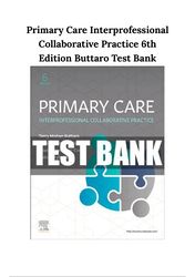 test bank primary care interprofessional collaborative practice 6th edition by terry mahan buttaro.pdf