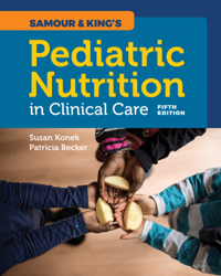 (ebook) samour & king's pediatric nutrition in clinical care 5e