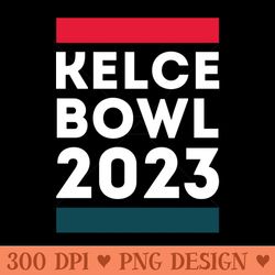 kelce bowl 2023 travis kelce versus jason kelce super bowl - sublimation png designs