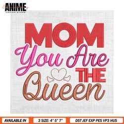 mom you are the queen mother day embroidery