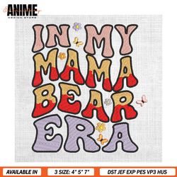 in my mama bear era pooh mother day embroidery