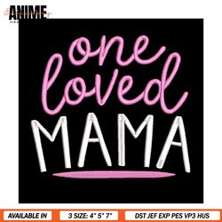 one loved mama pink mother day embroidery