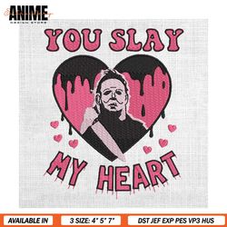 you slay my heart dripping valentine killer embroidery