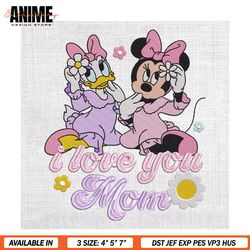 i love you mom minnie daisy mother day embroidery