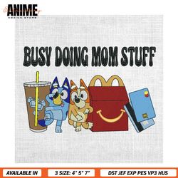 busy doing mom stuff bluey and bingo embroidery