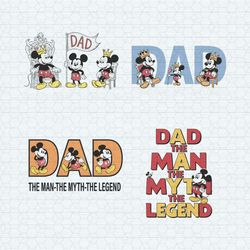 dad the man the myth the legend mickey mouse svg bundle