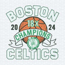 boston celtics 18x champions 2024 nba svg