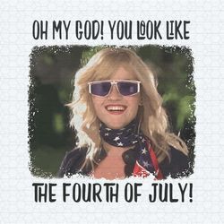 oh my god you look like the 4th of july legally blonde png