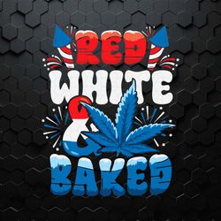 funny weed cannabis red white and baked svg