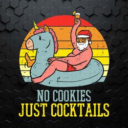 no cookies just cocktails funny santa svg