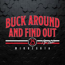 byron buxton buck around and find out minnesota svg