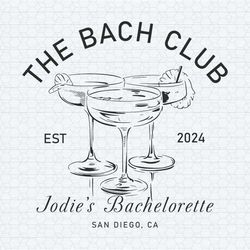 custom bachelorette the bach club bachelorette custom location and name bachelorette party svg