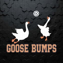 goose bymps geese volleyball silly goose funny svg