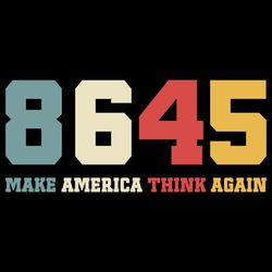 8645 make american think again trending svg 8645 meaning president women anti trump impeach