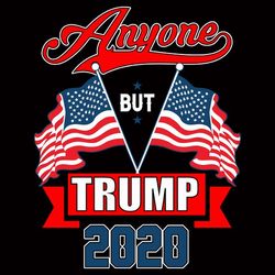 anyone but trump 2020 svg america flag svg trump 2020 svg instant download