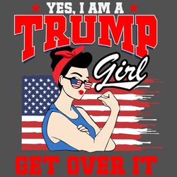 beautiful girl support trump - yes i am a trump girl get over it svg