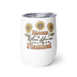 wine tumbler, bloom tumbler, plant wine tumbler, religious mug, birthday gift, tumbler