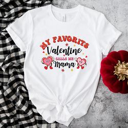 my favorite valentine call me mama cute heart shirt