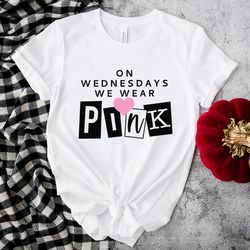 on wednesdays we wear pink mean girls quotes shirt