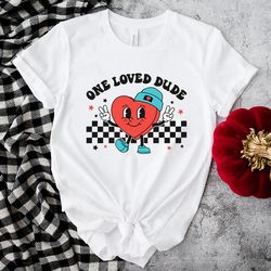 one loved dude heart valentine shirt