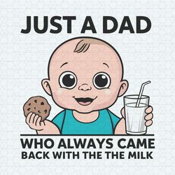 just a dad who always came back with the milk svg