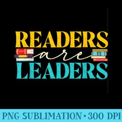 readers are leaders - books librarian library book lover - png graphics