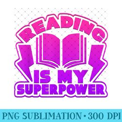 reading is my superpower graphic book - png prints