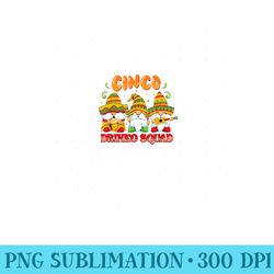 drinko squad cinco de mayo mexican gnomes matching group - sublimation png designs