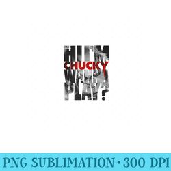 childs play hi im chucky wanna play text fill premium - digital png downloads