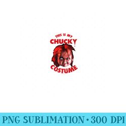 childs play this is my chucky premium - ready to print png designs