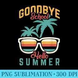 awesome goodbye school hello summer funny - png graphics