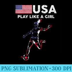 usa play like a girl soccer football usa flag - png graphics download