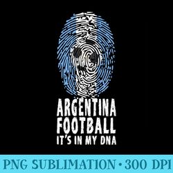 argentina football its in my dna fingerprint soccer ball - png download