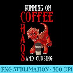 running on coffee chaos and cursing dragon coffee lover raglan baseball - sublimation artwork png download