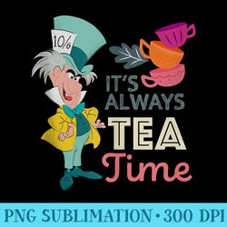 disney alice in wonderland mad hatter itu2019s always tea time - high resolution png download
