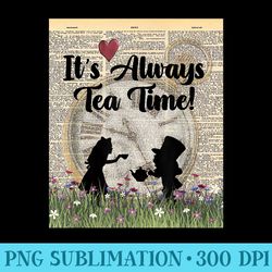 its always tea time alice the mad hatter - png download illustration