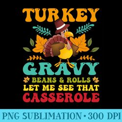 vintage turkey gravy beans rolls let me see that casserole sweatshirt - png design assets