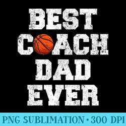 best basketball coach dad ever funny basketball fathers day - unique sublimation patterns