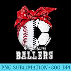 s busy raising ballers baseball soccer - png download database