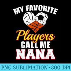 my favorite players volleyball soccer basketball nana - unique sublimation patterns