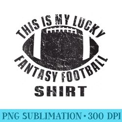 s my lucky fantasy football vintage football season - printable png graphics