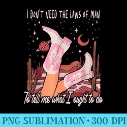 i do not needs the laws of man to tell me what i ought to do - png download library