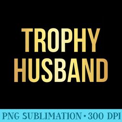 trophy husband t funny for dads - shirt mockup download