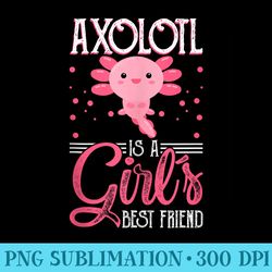 axolotl is a girls best friend cute axolotl kawaii anime - shirt illustration png