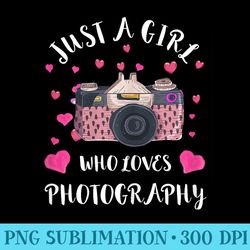 just a girl who loves photography camera photographer - sublimation png download