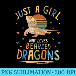 just a girl who loves bearded dragons - png download